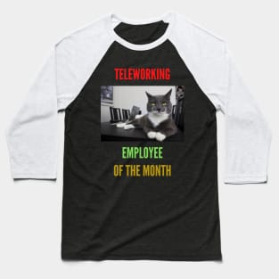 Teleworking - Employee of the Month: The Cat II Baseball T-Shirt